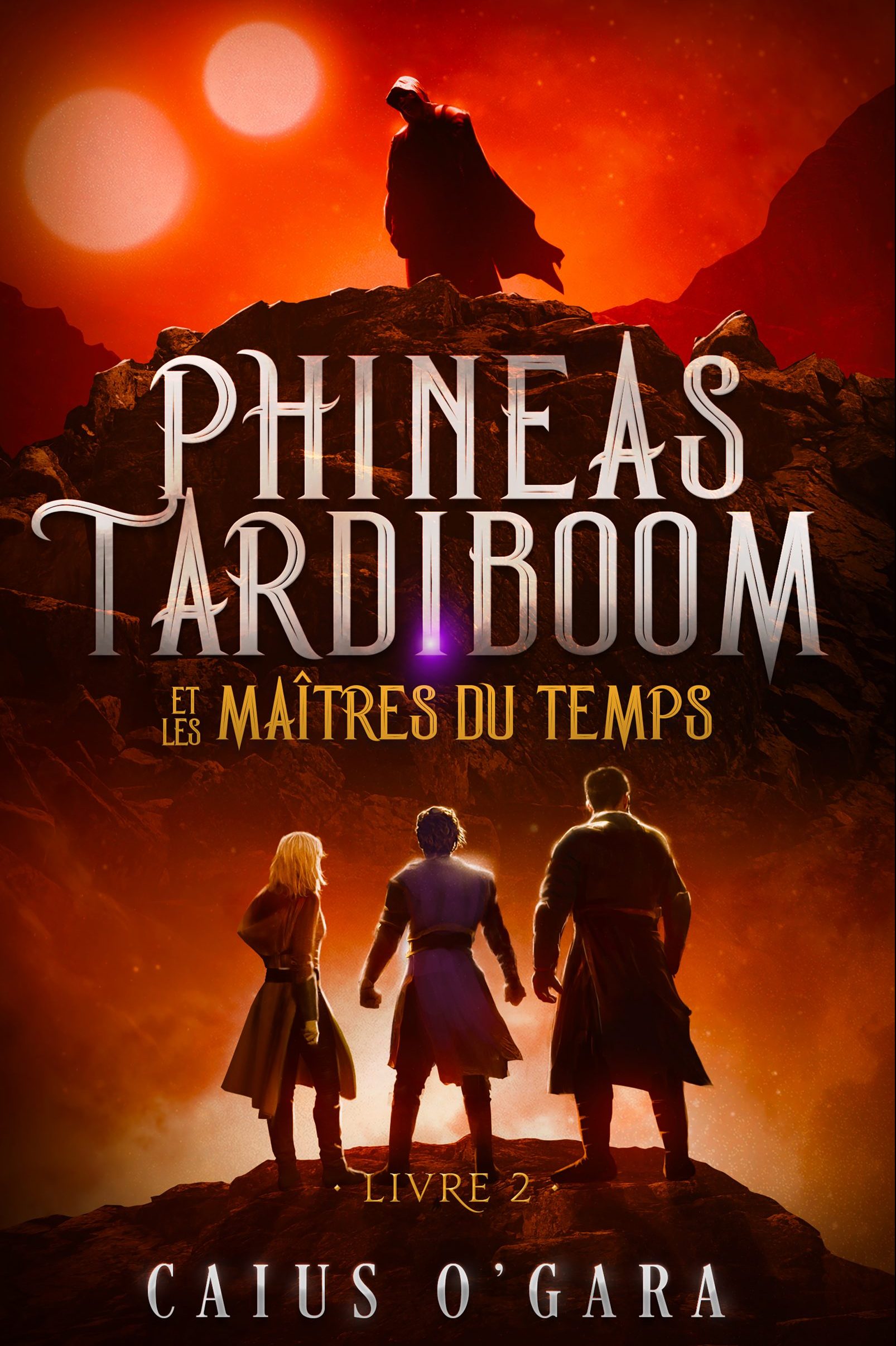 Phineas Tardiboom et les maîtres du temps (Livre 2)